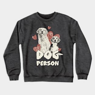 I'm a Dog Person! Crewneck Sweatshirt